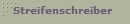 Streifenschreiber